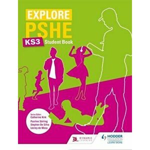 Explore PSHE for Key Stage 3 Student Book, Paperback - Lesley de Meza imagine