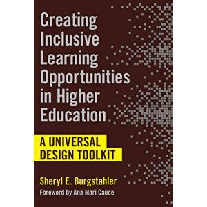 Creating Inclusive Learning Opportunities in Higher Education: A Universal Design Toolkit, Paperback - Sheryl E. Burgstahler imagine