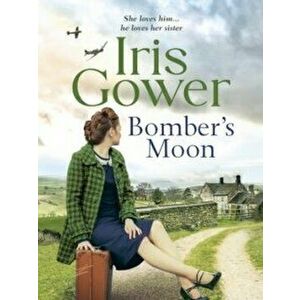 Bomber's Moon, Paperback - Iris Gower imagine