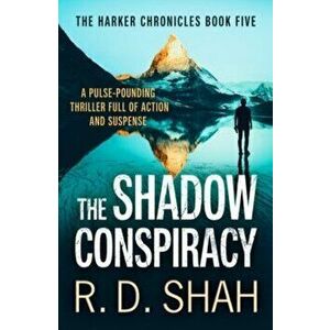 Shadow Conspiracy, Paperback - R.D. Shah imagine