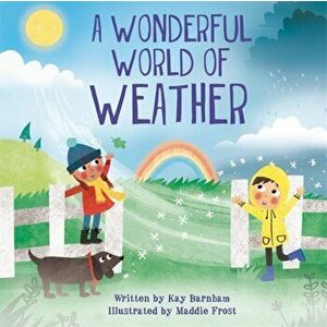 Look and Wonder: The Wonderful World of Weather, Paperback - Kay Barnham imagine