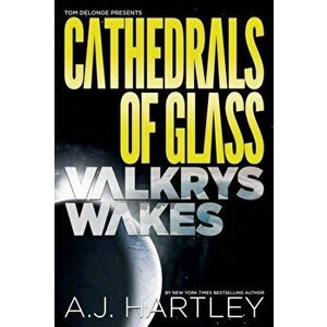 Cathedrals Of Glass: Valkrys Wakes, Hardback - A J Hartley imagine