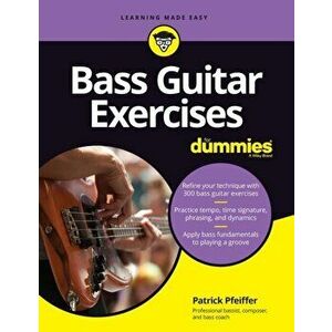 Bass Guitar Exercises For Dummies, Paperback - Patrick Pfeiffer imagine