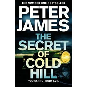 Secret of Cold Hill, Paperback - Peter James imagine