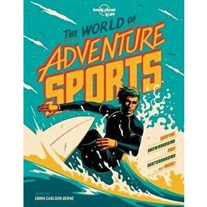 World of Adventure Sports, Hardback - Emma Carlson Berne imagine