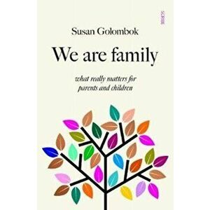 We Are Family. what really matters for parents and children, Hardback - Susan Golombok imagine