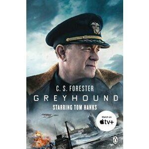 Greyhound. Discover the gripping naval thriller behind the major motion picture starring Tom Hanks, Paperback - C.S. Forester imagine