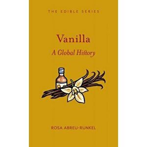 Vanilla. A Global History, Hardback - Rosa Abreu imagine