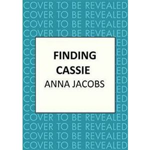 Finding Cassie. A touching story of family, Paperback - Anna Jacobs imagine