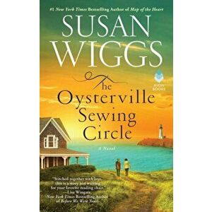 The Oysterville Sewing Circle, Paperback - Susan Wiggs imagine