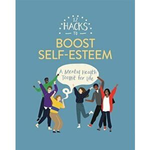 12 Hacks to Boost Self-esteem, Paperback - Honor Head imagine
