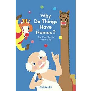 Why Do Things Have Names?, Hardcover - Jean Paul Mongin imagine