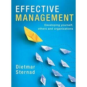 Effective Management. Developing yourself, others and organizations, Paperback - Dietmar Sternad imagine