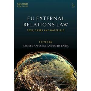 EU External Relations Law. Text, Cases and Materials, Paperback - Dr Joris Larik imagine