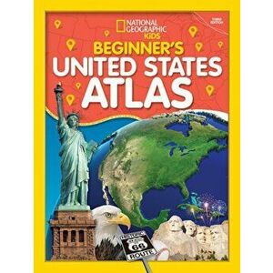 Beginner's U.S. Atlas 2020, Hardback - National Geographic Kids imagine
