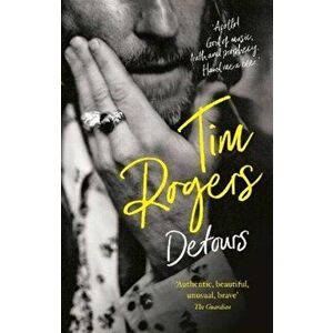 Detours, Paperback - Tim Rogers imagine