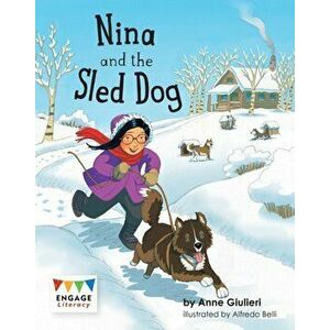 Nina and the Sled Dog, Paperback - Anne Giulieri imagine