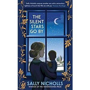 Silent Stars Go By, Hardback - Sally Nicholls imagine