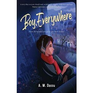 Boy, Everywhere, Paperback - A. M. Dassu imagine