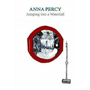 Jumping into a Waterfall, Paperback - Anna Percy imagine