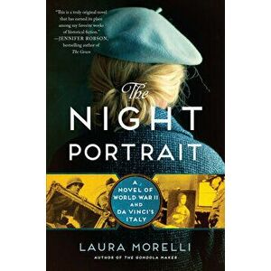 The Night Portrait: A Novel of World War II and Da Vinci's Italy, Paperback - Laura Morelli imagine