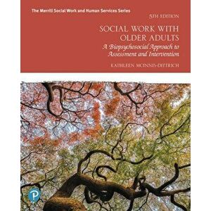 Social Work with Older Adults, Paperback - Kathleen McInnis-Dittrich imagine