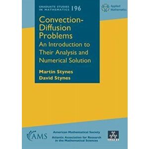 Convection-Diffusion Problems. An Introduction to Their Analysis and Numerical Solution, Hardback - David Stynes imagine