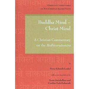 Buddha Mind - Christ Mind: A Christian Commentary on the Bodhicaryavatara, Paperback - P. Schmidt-Leukel imagine