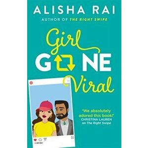 Girl Gone Viral. the perfect feel-good romantic comedy for 2020, Paperback - Alisha Rai imagine