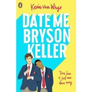 Date Me, Bryson Keller, Paperback - Kevin van Whye imagine