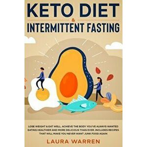 Keto Diet & Intermittent Fasting 2-in-1 Book: Burn Fat Like Crazy While Eating Delicious Food Going Keto The Proven Wonders of Intermittent Fasting - imagine