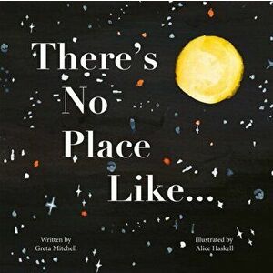 There's No Place Like..., Paperback - Greta Mitchell imagine