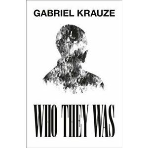 Who They Was, Hardback - Gabriel Krauze imagine