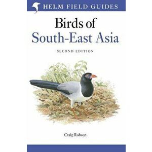 Field Guide to the Birds of South-East Asia, Paperback - Craig Robson imagine
