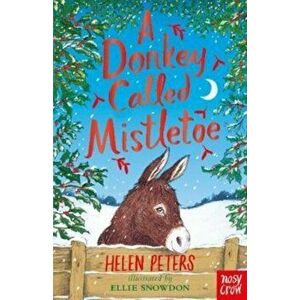 Donkey Called Mistletoe, Paperback - Helen Peters imagine