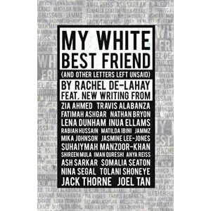 My White Best Friend. (And Other Letters Left Unsaid), Paperback - *** imagine