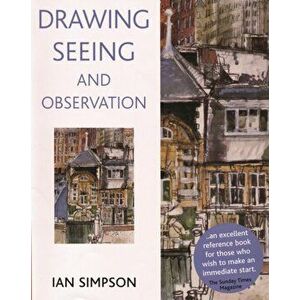 Drawing, Seeing and Observation, Paperback - Ian Simpson imagine
