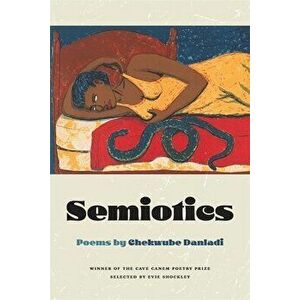 Semiotics: Poems, Paperback - Chekwube Danladi imagine