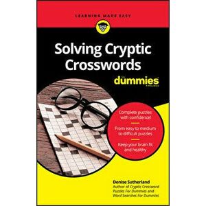 Solving Cryptic Crosswords for Dummies, Paperback - Denise Sutherland imagine