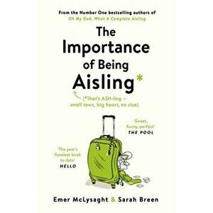 Importance of Being Aisling, Paperback - Sarah Breen imagine
