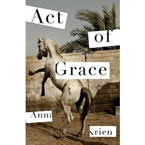 Act of Grace, Hardback - Anna Krien imagine