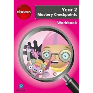 Abacus Mastery Checkpoints Workbook Year 2 / P3, Paperback - Ruth, BA, MED Merttens imagine