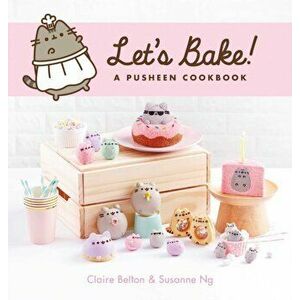 Let's Bake. A Pusheen Cookbook, Hardback - Claire Belton imagine