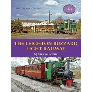 Leighton Buzzard Light Railway, Paperback - S.A. Leleux imagine