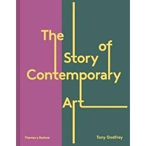 Story of Contemporary Art, Hardback - Tony Godfrey imagine