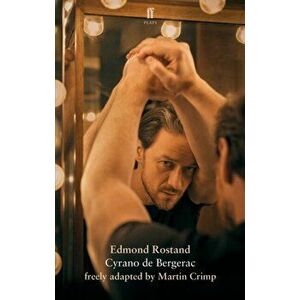 Cyrano de Bergerac. in a free adaptation, Paperback - Martin Crimp imagine