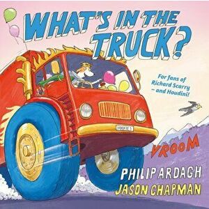 What's in the Truck?, Paperback - Philip Ardagh imagine