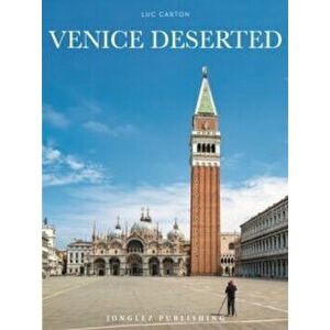 Venice Deserted, Hardback - Luc Carton imagine