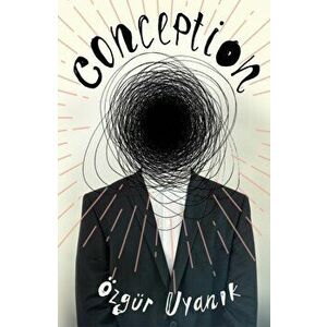 Conception, Paperback - Ozgur Uyanik imagine