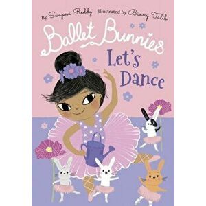 Ballet Bunnies: Let's Dance, Paperback - Swapna Reddy imagine